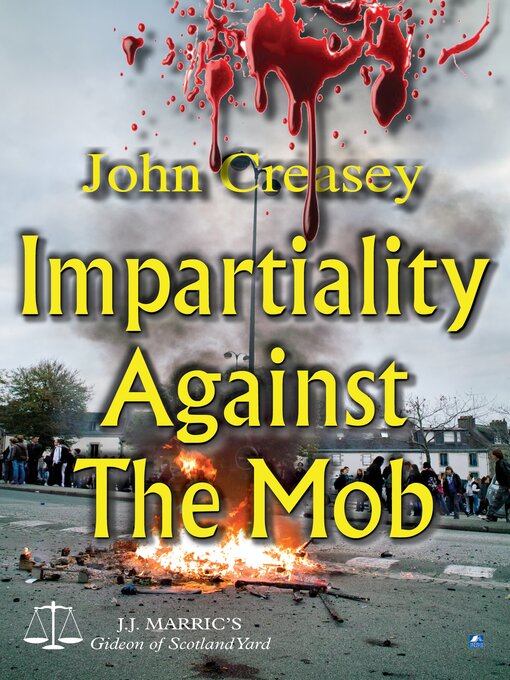 Title details for Impartiality Against the Mob by John Creasey - Available